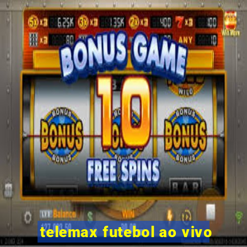 telemax futebol ao vivo